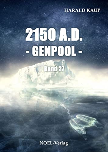 2150 A.D. - Genpool - (Neuland Saga) von NOEL-Verlag