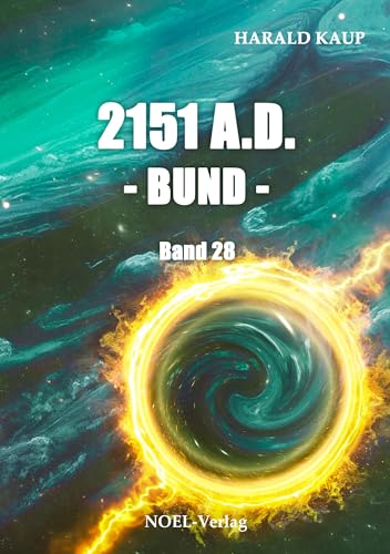 2151 A.D. - Bund - (Neuland Saga) von NOEL-Verlag