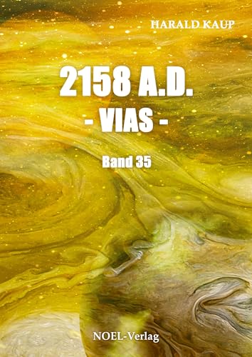 2158 A.D. - Vias - (Neuland Saga)