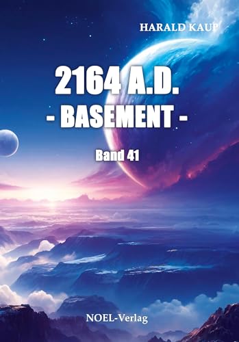 2164 A.D. - Basement - (Neuland Saga) von NOEL-Verlag