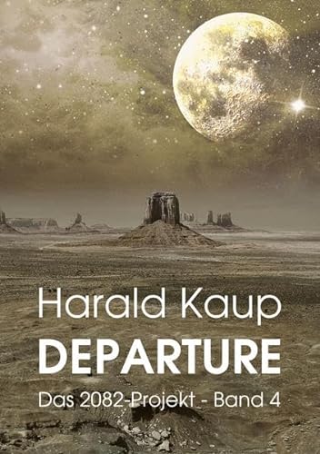 Departure (Das 2082-Projekt) von NOEL-Verlag