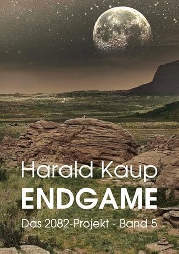 Endgame (Das 2082-Projekt) von NOEL-Verlag