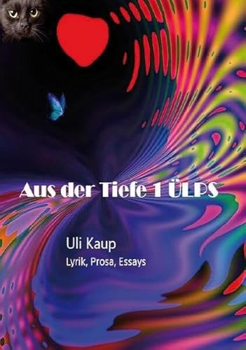 Aus der Tiefe 1 ÜLPS: Lyrik, Prosa, Essays (Books on Demand im Kid Verlag) von Kid Verlag