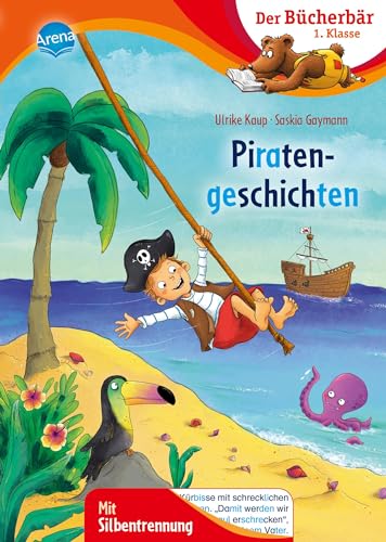 Piratengeschichten: Der Bücherbär: 1. Klasse. Mit Silbentrennung