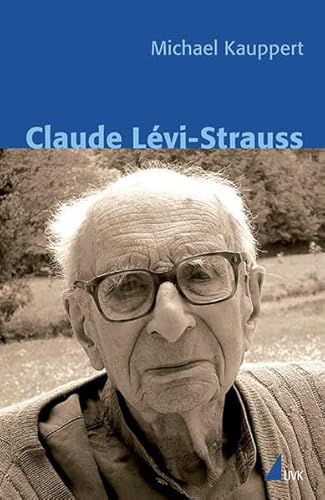 Claude Lévi-Strauss (Klassiker der Wissenssoziologie)