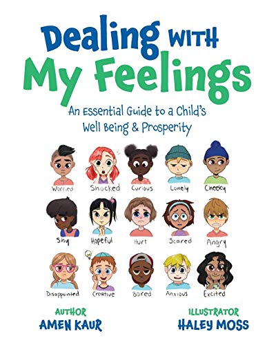 Dealing With My Feelings: An Essential Guide to a Child's Well Being & Prosperity von FriesenPress