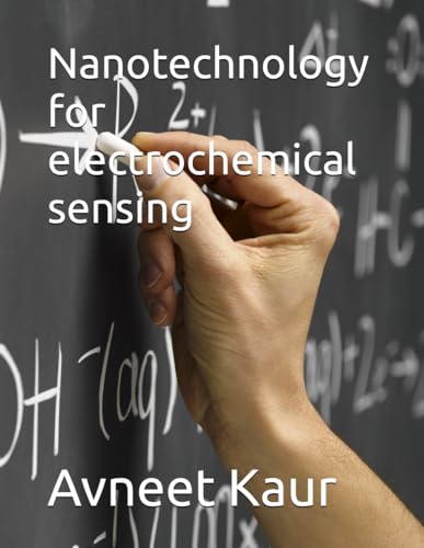 Nanotechnology for electrochemical sensing von Independently published