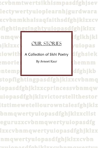Our Stories: A Collection of Sikhi Poetry