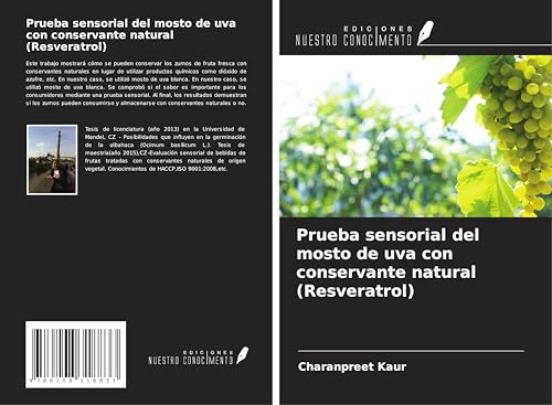Prueba sensorial del mosto de uva con conservante natural (Resveratrol) von Ediciones Nuestro Conocimiento