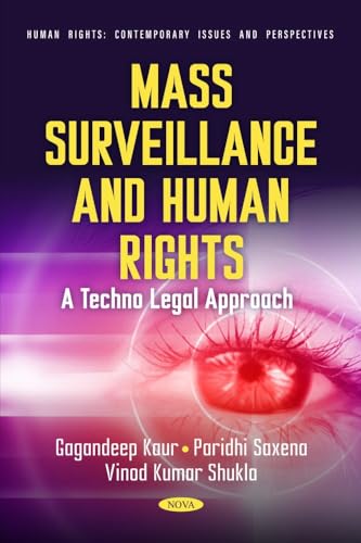 Mass Surveillance and Human Rights: A Techno Legal Approach (Human Rights: Contemporary Issues and Perspectives) von Nova