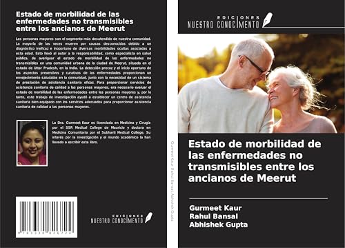 Estado de morbilidad de las enfermedades no transmisibles entre los ancianos de Meerut von Ediciones Nuestro Conocimiento