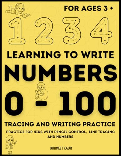 Learning to Write Numbers 0 - 100, Tracing and Writing Practice: Practice for kids with pencil control, line tracing and numbers von Independently published
