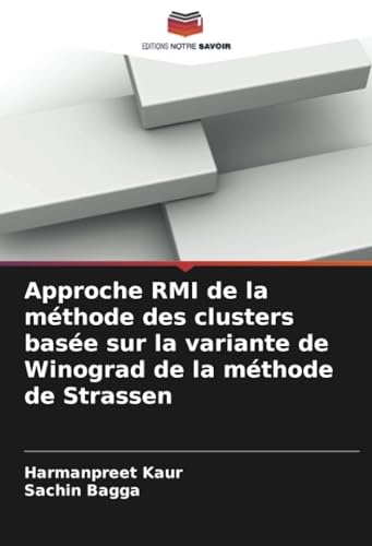 Approche RMI de la méthode des clusters basée sur la variante de Winograd de la méthode de Strassen von Editions Notre Savoir