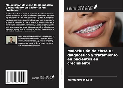 Maloclusión de clase II: diagnóstico y tratamiento en pacientes en crecimiento von Ediciones Nuestro Conocimiento