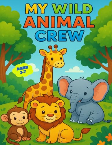 MY WILD ANIMAL CREW von Independently published