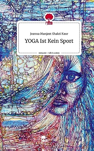 YOGA Ist Kein Sport. Life is a Story - story.one