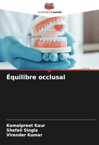 Équilibre occlusal von Editions Notre Savoir