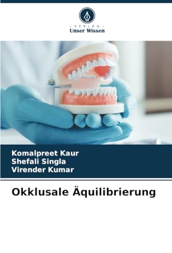 Okklusale Äquilibrierung von Verlag Unser Wissen