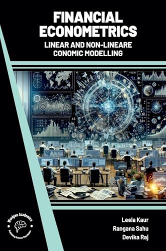 Financial Econometrics: Linear and Non Linear Economic Modelling von Wordpen Academics