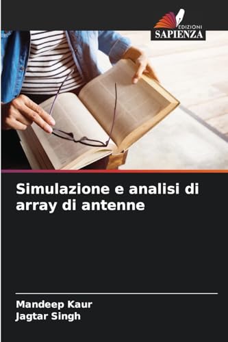 Simulazione e analisi di array di antenne: DE von Edizioni Sapienza