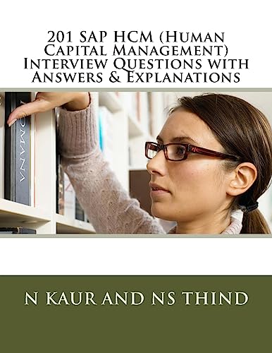 201 SAP HCM (Human Capital Management) Interview Questions with Answers & Explanations von CREATESPACE