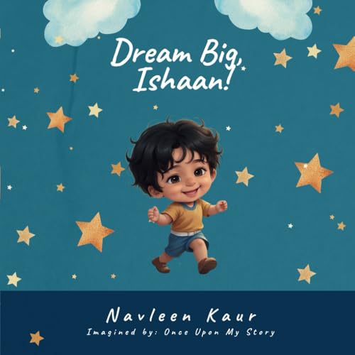 Dream big, Ishaan! von Independently published