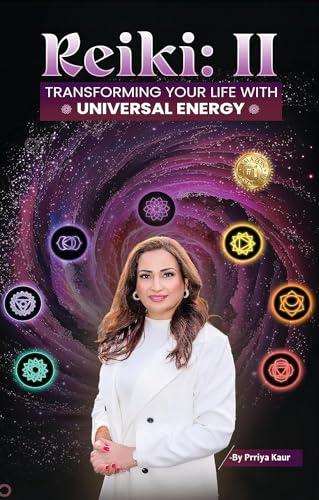 Reiki II: Transforming Your Life With Universal Energy