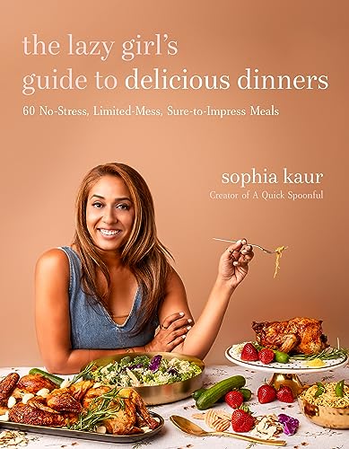 The Lazy Girl’s Guide to Delicious Dinners: 60 No-stress, Limited-mess, Sure-to-impress Meals von Page Street Publishing Co.
