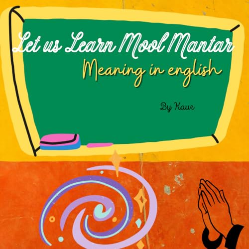 Let Us Learn Mool Mantar: Meaning in English (Spirituality for Kids)
