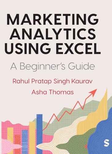 Marketing Analytics Using Excel: A Beginner's Guide von SAGE Publications Ltd