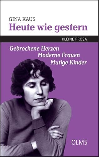 Heute wie gestern - Kleine Prosa: Gebrochene Herzen - Moderne Frauen - Mutige Kinder. Ausgewählt, herausgegeben und mit einem Nachwort versehen von Veronika Hofeneder.