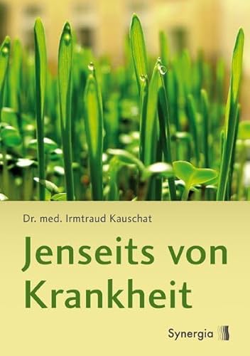 Jenseits von Krankheit von SYNERGIA-Verlag