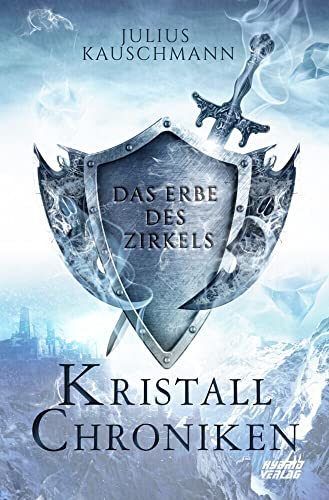 Kristallchroniken: Das Erbe des Zirkels von Hybrid Verlag