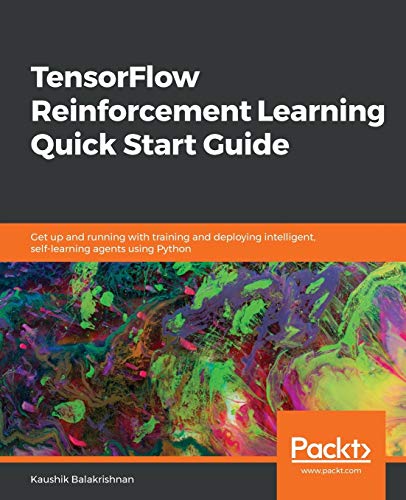 TensorFlow Reinforcement Learning Quick Start Guide von Packt Publishing