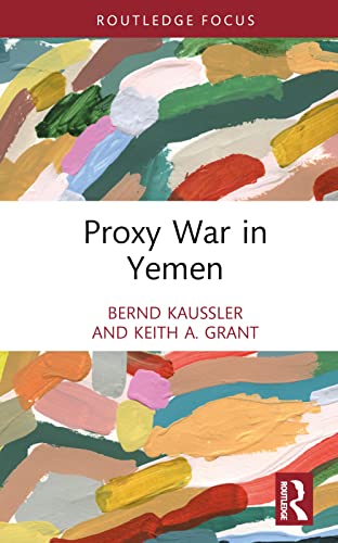 Proxy War in Yemen (Cass Military Studies) von Routledge