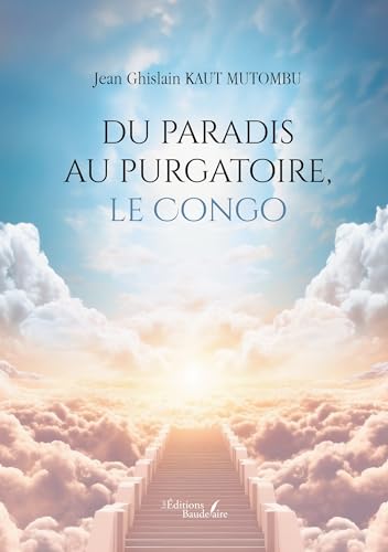 Du paradis au purgatoire, le Congo von Baudelaire