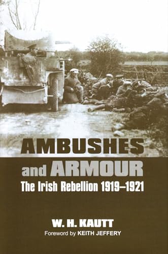 Ambushes and Armour: The Irish Rebellion 1919-1921 von Irish Academic Press