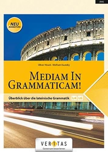 Medias in res! - Latein für den Anfangsunterricht: Mediam In Grammaticam! (Neubearbeitung) - Überblick über die lateinische Grammatik - Schulbuch von Veritas