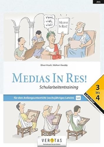 Medias in res! - Latein für den Anfangsunterricht: Schularbeitentraining 3-4 - Für das sechsjährige Latein Medias in res! - Latein für den Anfangsunterricht: Schularbeitentraining 3-4 - Für das sechsjährige Latein