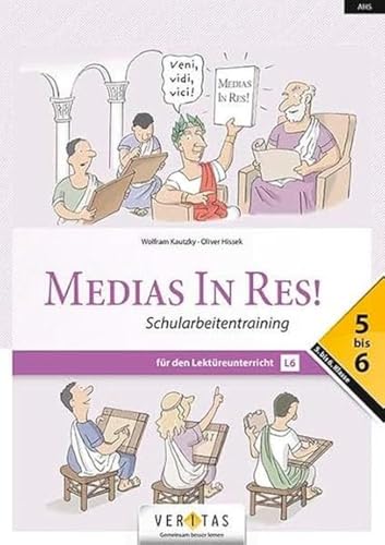 Medias in res! - Latein für den Anfangsunterricht: Schularbeitentraining 5-6 - Für das sechsjährige Latein Medias in res! - Latein für den Anfangsunterricht: Schularbeitentraining 5-6 - Für das sechsjährige Latein von Veritas Verlag