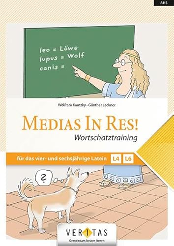 Medias in res! - Latein für den Anfangsunterricht: Wortschatztraining - Übungsbuch - Für das vierjährige und sechsjährige Latein