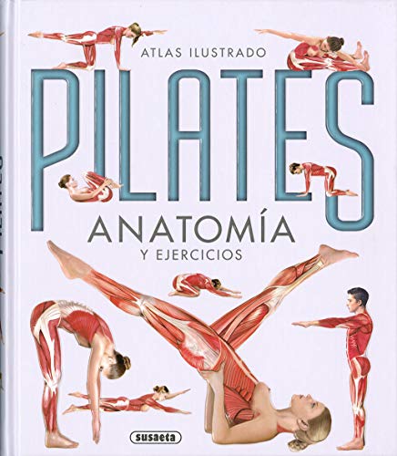 Pilates. Anatomía y ejercicios (Atlas Ilustrado) von SUSAETA