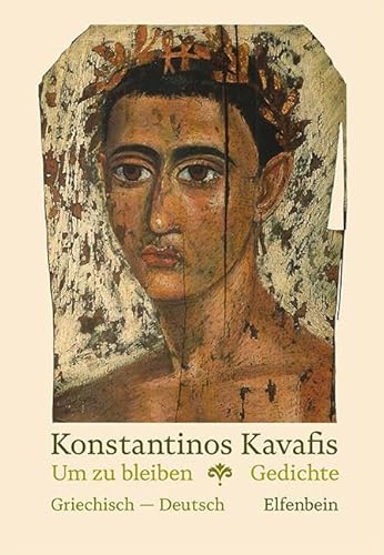 Um zu bleiben: Gedichte (Kleine Griechische Bibliothek) von Elfenbein