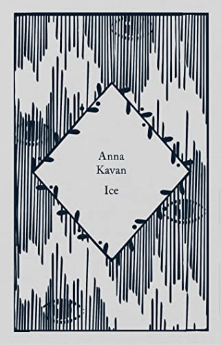Ice: Anna Kavan (Little Clothbound Classics)