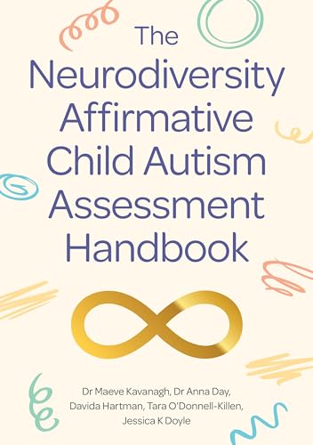 The Neurodiversity Affirmative Child Autism Assessment Handbook von Jessica Kingsley Publishers