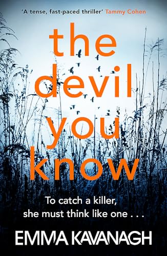 The Devil You Know: To catch a killer, she must think like one von Orion