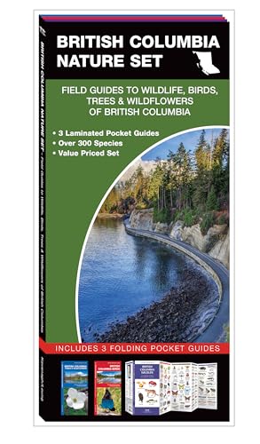 British Columbia Nature Set: Field Guides to Wildlife, Birds, Trees & Wild Flowers of British Columbia British Columbia Nature Set: Field Guides to Wildlife, Birds, Trees & Wild Flowers of British Columbia