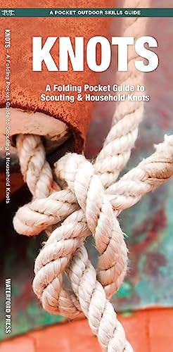 Knots, 2nd Edition: A Folding Pocket Guide to Purposeful Knots (Pocket Naturalist Guides) von Waterford Press