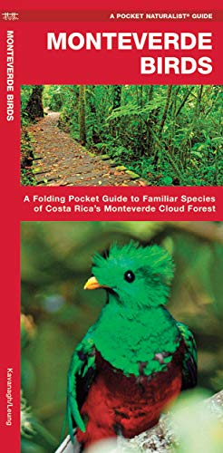 Monteverde Birds: A Folding Pocket Guide to Familiar Species of Costa Rica's Monteverde Cloud Forest (Pocket Naturalist - Waterford Press)