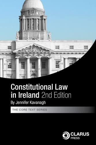 Constitutional Law in Ireland 2nd edition von Clarus Press Ltd